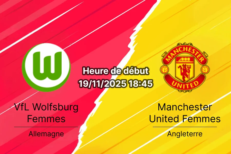 Heure de début 19_11_2025 18-45 VfL Wolfsburg Femmes Manchester United Femmes Allemagne Angleterre 2 cover