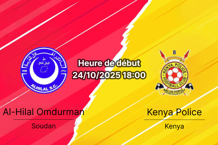 Pronostic Al‑Hilal Omdurman – Kenya Police, match retour Ligue des champions CAF