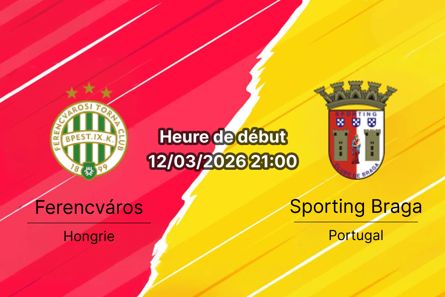 Pronostic Ferencváros vs Sporting Braga huitièmes Europa League 12 mars 2026 bookmakers-rdc