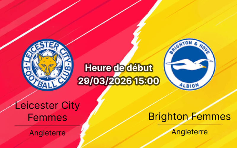 Pronostic Leicester City Women vs Brighton Women WSL journée 19 King Power Stadium 29 mars 2026