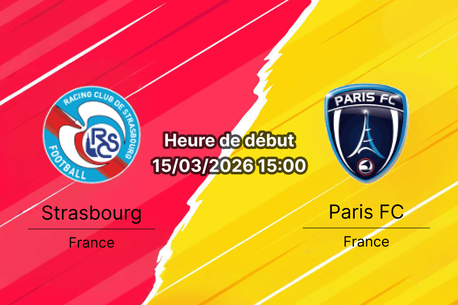 Pronostic Strasbourg Paris FC Ligue 1 26e journée 15 mars 2026 Stade de la Meinau