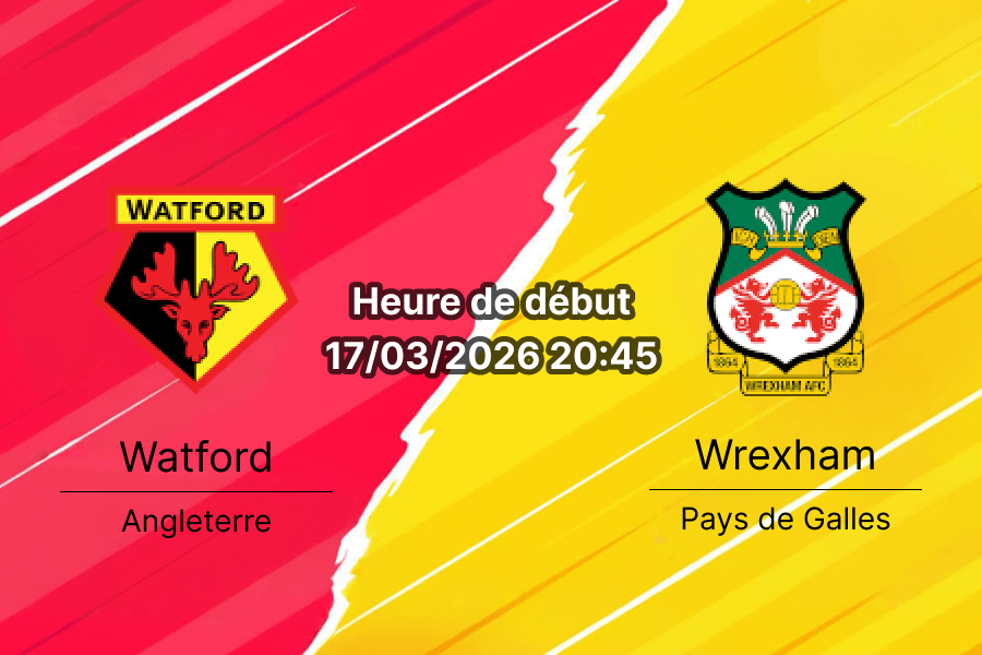 Pronostic Watford FC vs Wrexham AFC EFL Championship 17 mars 2026 paris sportifs RDC