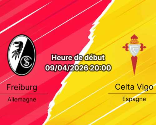Pronostic SC Freiburg vs Celta de Vigo – Quart de finale aller UEFA Europa League 9 avril 2026, Europa-Park Stadion, Fribourg-en-Brisgau