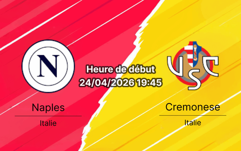 Pronostic Naples SSC Napoli vs Cremonese – Serie A 34e journée 24 avril 2026 – Stade Maradona course au titre relégation