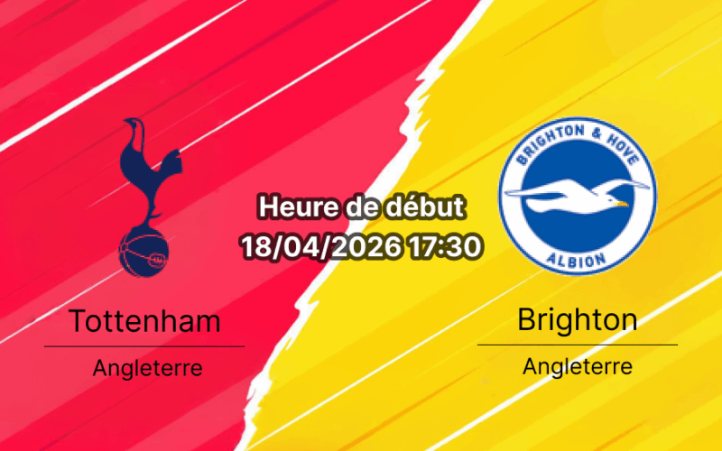 Pronostic Tottenham Hotspur vs Brighton Hove Albion – Journée 33 Premier League 2025-2026 – 18 avril 2026 Tottenham Hotspur Stadium Londres