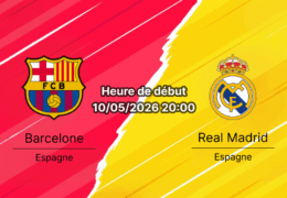 Pronostic Barcelone Real Madrid – Spotify Camp Nou, La Liga 35e journée 10 mai 2026