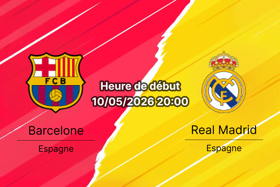 Pronostic Barcelone Real Madrid – Spotify Camp Nou, La Liga 35e journée 10 mai 2026