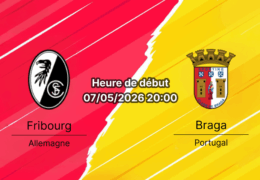 Pronostic Fribourg Braga – Europa-Park Stadion, demi-finale retour Ligue Europa 7 mai 2026