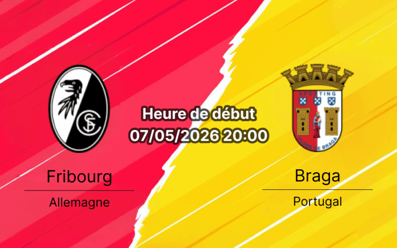 Pronostic Fribourg Braga – Europa-Park Stadion, demi-finale retour Ligue Europa 7 mai 2026