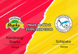 Pronostic Kariobangi Sharks Sofapaka – Kasarani Annex Stadium Nairobi, SportPesa Premier League 31 mai 2026