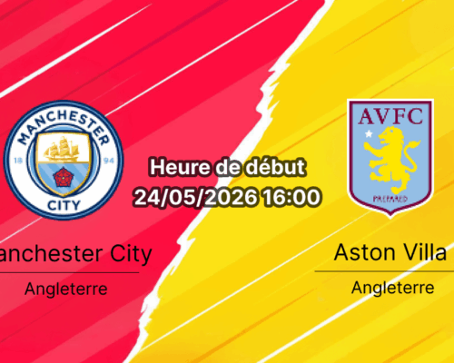 Pronostic Manchester City Aston Villa – Etihad Stadium, Premier League 38e journée 24 mai 2026, adieux de Pep Guardiola