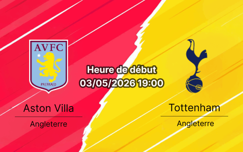 Pronostic Aston Villa vs Tottenham Hotspur – Premier League 36e journée 03 mai 2026 – Analyse tactique H2H et cotes de paris Villa Park