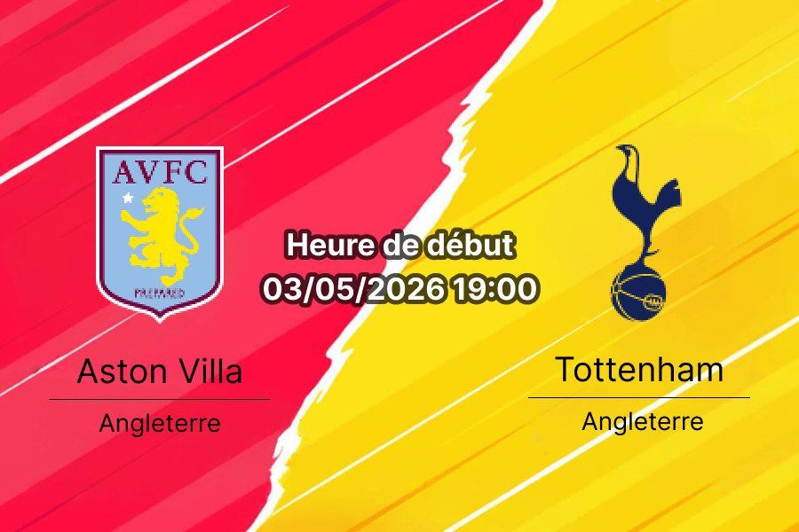 Pronostic Aston Villa vs Tottenham Hotspur – Premier League 36e journée 03 mai 2026 – Analyse tactique H2H et cotes de paris Villa Park