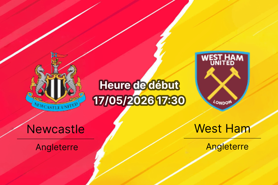 Pronostic Newcastle United West Ham — St. James' Park, Premier League, journée 37, 17 mai 2026