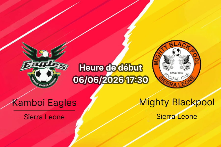 Pronostic Kamboi Eagles Mighty Blackpool – Kenema Town Field, Sierra Leone Premier League Round 30, 6 juin 2026
