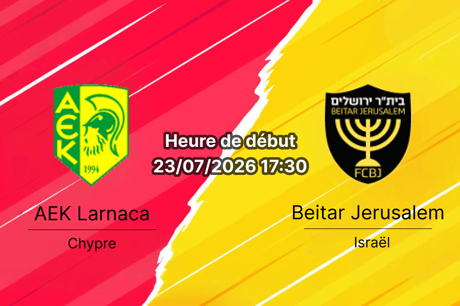 Pronostic AEK Larnaca Beitar Jerusalem – AEK Arena Larnaca Chypre, Ligue Conférence UEFA 2026-27 2ème tour de qualification 1ère manche 23 juillet 2026