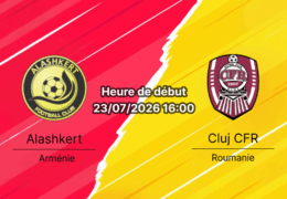 Pronostic Alashkert CFR Cluj – Stade FFA Academy Erevan Arménie, Ligue Conférence UEFA 2026-27 2ème tour de qualification 1ère manche 23 juillet 2026