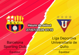 Pronostic Barcelona SC LDU Quito – Estadio Monumental Banco Pichincha Guayaquil, Liga Pro Tour 22 27 juillet 2026
