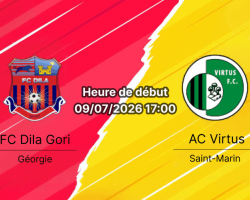 Pronostic Dila Gori Virtus – Stade Tengiz Burjanadze de Gori, Ligue Conférence UEFA qualification 9 juillet 2026