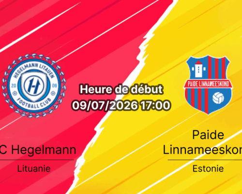 Pronostic Hegelmann Paide Linnameeskond – National Football Academy de Kaunas, Ligue Conférence UEFA qualification 9 juillet 2026