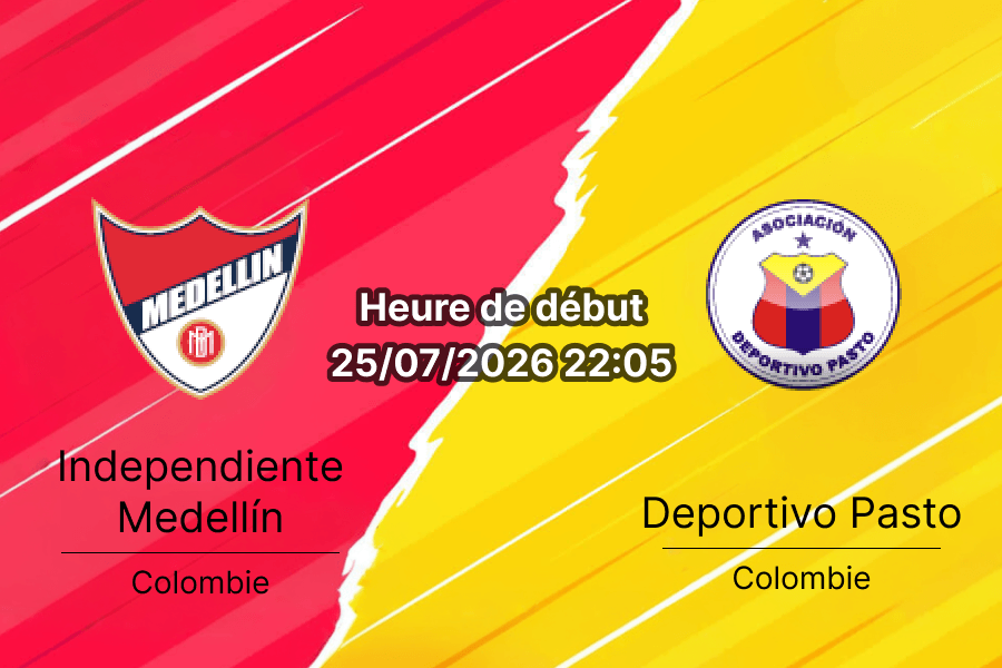 Pronostic Independiente Medellín Deportivo Pasto – Estadio Atanasio Girardot Medellín, Liga BetPlay Clausura 2026 25 juillet