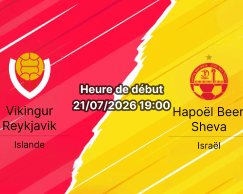 Pronostic Vikingur Reykjavik Hapoël Beer-Sheva – Víkingsvöllur Reykjavik, Ligue des champions UEFA 2e tour qualificatif aller, 21 juillet 2026