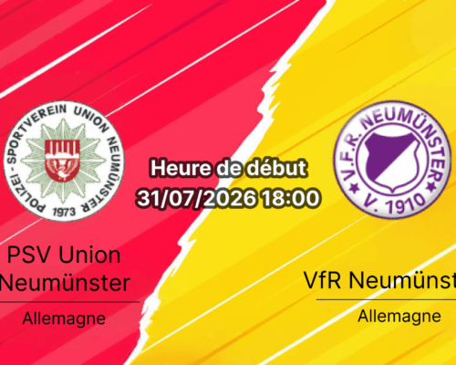 Pronostic PSV Union Neumünster VfR Neumünster – Stettiner Strasse Neumünster, Oberliga Schleswig-Holstein Spieltag 1 31 juillet 2026