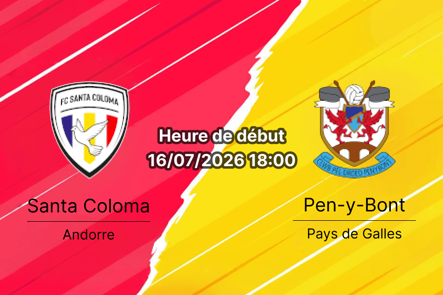 Pronostic Santa Coloma Pen-y-Bont – Estadi Comunal Andorra la Vella, 1er tour qualifications Ligue Conférence UEFA 16 juillet 2026