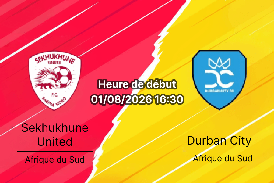 Pronostic Sekhukhune United Durban City – New Peter Mokaba Stadium Polokwane, Betway Premiership Tour 1 1er août 2026