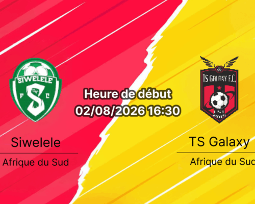 Pronostic Siwelele TS Galaxy – Toyota Stadium Bloemfontein, Betway Premiership Tour 1, 2 août 2026