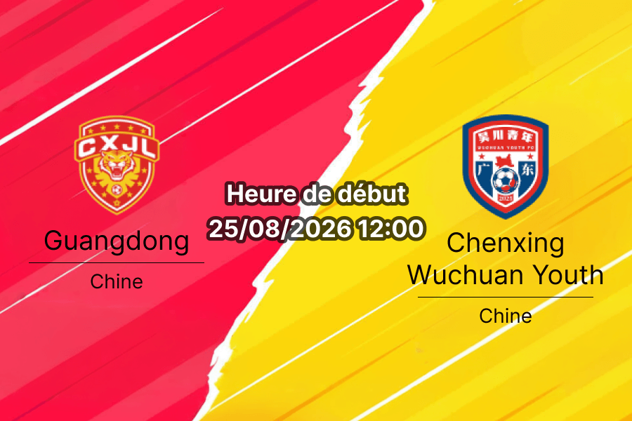 Pronostic Guangdong Chenxing Wuchuan Youth – Chinese Champions League, quatrième division chinoise, saison 2026