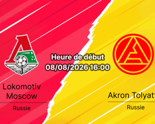 Pronostic Lokomotiv Moscou Akron Tolyatti – RZD Arena Moscou, Premier Liga russe Round 3, 8 août 2026