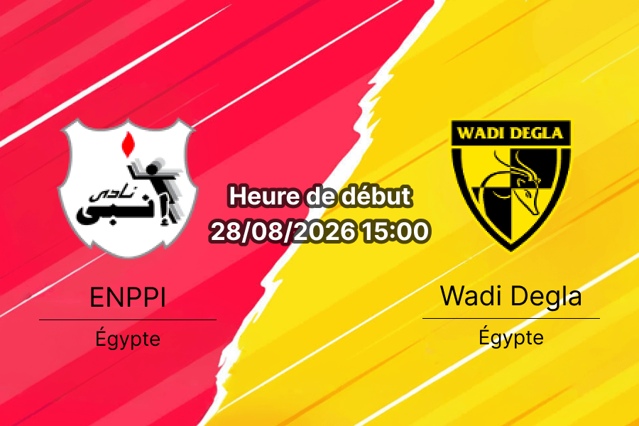 Pronostic ENPPI Wadi Degla – Al-Salam Stadium Le Caire, Premier League égyptienne J2, 28 août 2026
