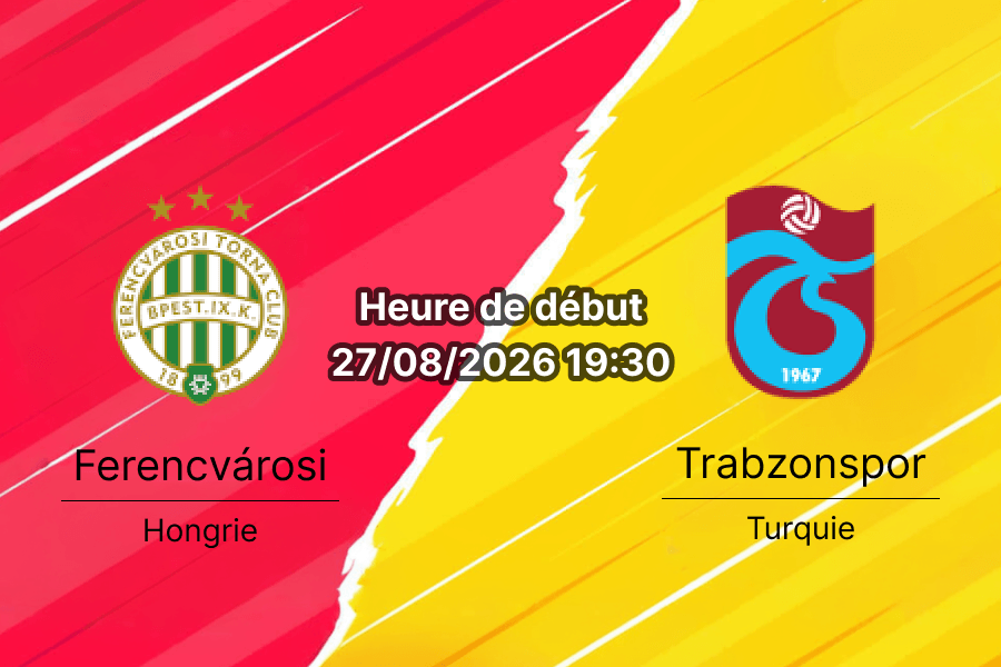 Pronostic Ferencvárosi Trabzonspor – Groupama Arena Budapest, Conference League playoff 27 août 2026
