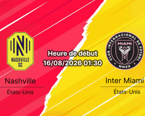 Pronostic Nashville Inter Miami – Geodis Park Nashville, MLS 16 août 2026