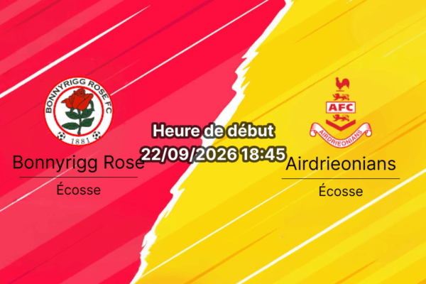 Pronostic Bonnyrigg Rose Airdrieonians – New Dundas Park à Bonnyrigg, phase de ligue de la Scottish Challenge Cup 2026/2027, 22 septembre 2026