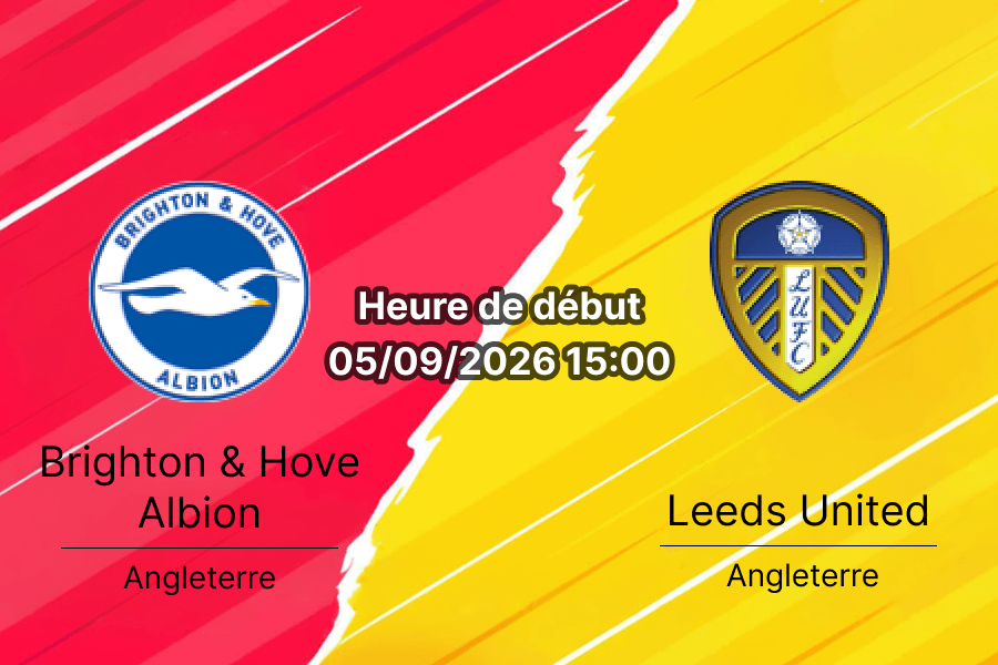Pronostic Brighton Leeds United – AMEX Stadium, Premier League 3e journée 5 septembre 2026
