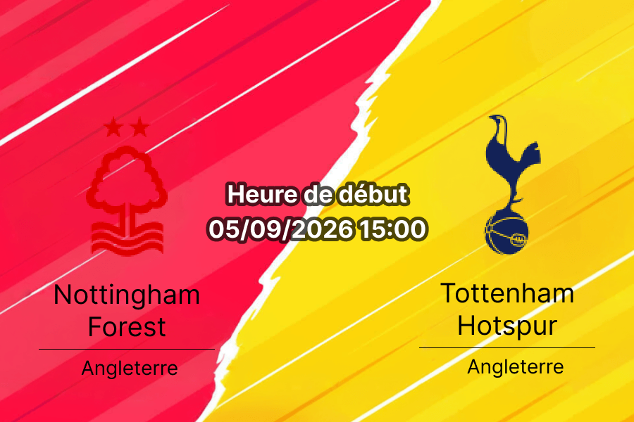 Pronostic Nottingham Forest Tottenham – City Ground, Premier League 3e journée 5 septembre 2026