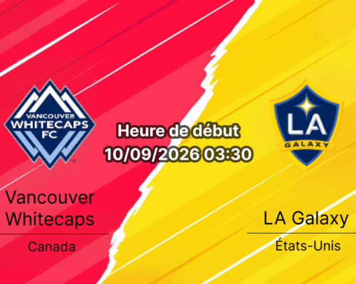 Pronostic Vancouver Whitecaps LA Galaxy – BC Place, MLS 10 septembre 2026
