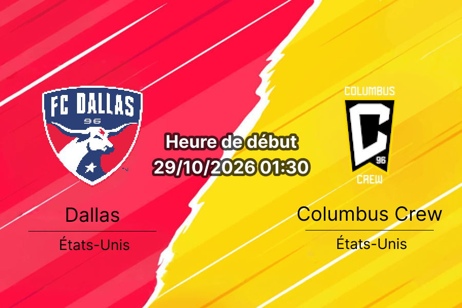 Pronostic FC Dallas Columbus Crew – Toyota Stadium, Frisco, MLS 2026, 29 octobre 2026
