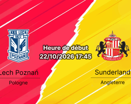 Pronostic Lech Poznan Sunderland – Stade INEA Poznań, UEFA Europa League Journée 3, 22 octobre 2026