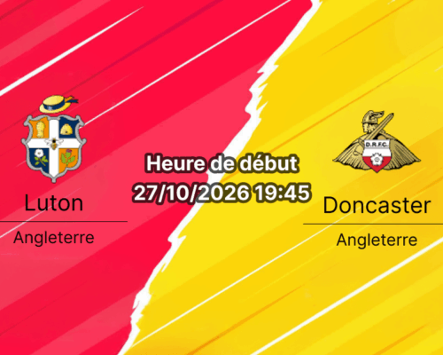 Pronostic Luton Doncaster – Kenilworth Road, League One anglaise, 27 octobre 2026