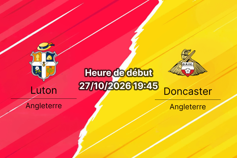 Pronostic Luton Doncaster – Kenilworth Road, League One anglaise, 27 octobre 2026