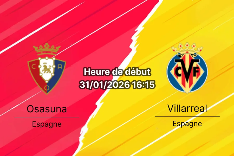 Pronostic Osasuna contre Villarreal Liga 31 janvier 2026 cotes analyse