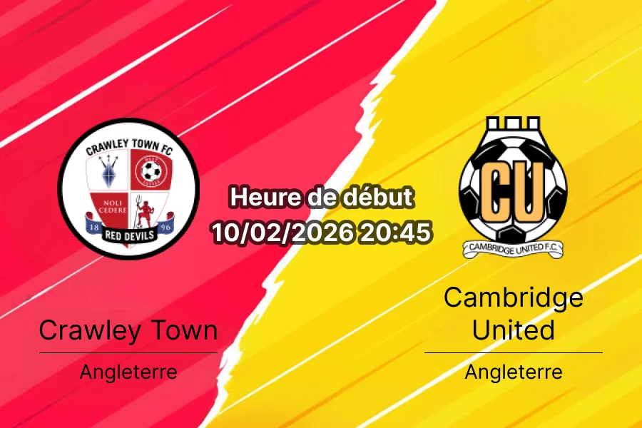 Pronostic Crawley Town Cambridge United League Two 10 février 2026 cotes bookmakers RDC