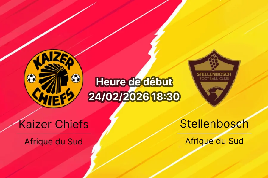 Pronostic Kaizer Chiefs vs Stellenbosch PSL 24 février 2026 FNB Stadium Soweto