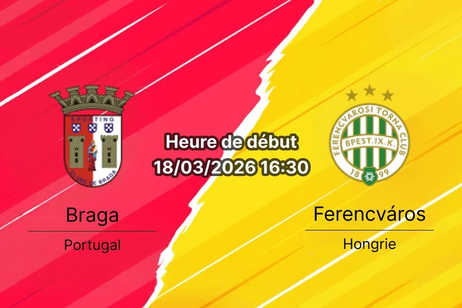 Pronostic Braga vs Ferencvaros Europa League 18 mars 2026 Municipal de Braga