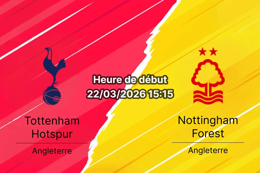 Pronostic Tottenham Hotspur Nottingham Forest Premier League 31e journée 22 mars 2026 paris RDC
