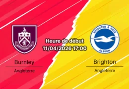 Pronostic Burnley vs Brighton & Hove Albion - Premier League 32e journée 11 avril 2026 15h00 - Turf Moor Burnley - Analyse tactique, blessés et cotes par Koffi Mensah sur Bookmakers-RDC