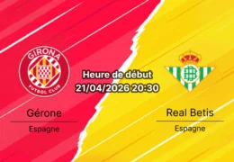 Pronostic Gérone vs Real Betis La Liga 21 avril 2026 – analyse cotes H2H et enjeux Europa League journée 32 Montilivi